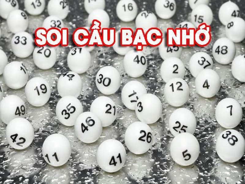 Soi cầu bạc nhớ 