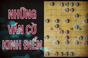 Những ván cờ tướng hay
