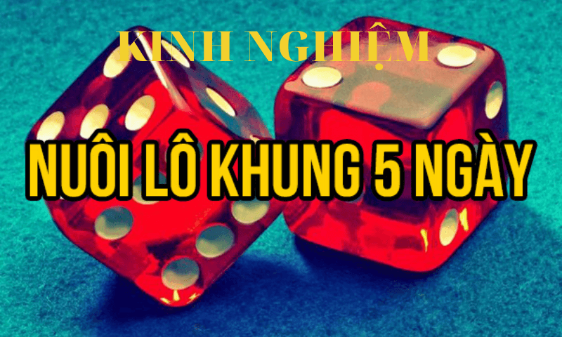 lô khung 5 ngày
