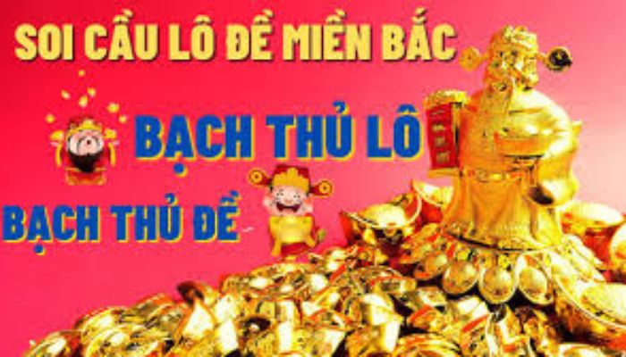 bạch thủ đề miền bắc hôm nay